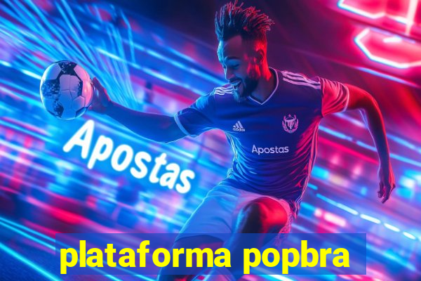 plataforma popbra